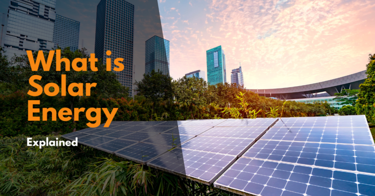 What is Solar Energy explained